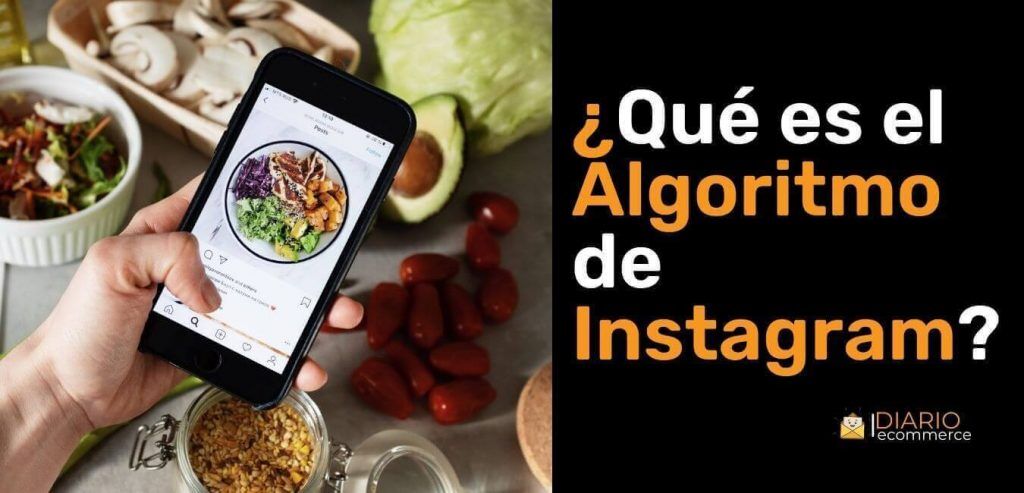 Que es el Algoritmo de Instagram